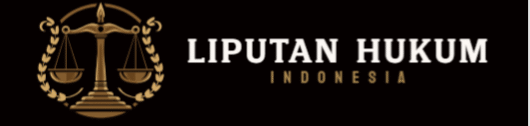 LIPUTAN HUKUM INDONESIA